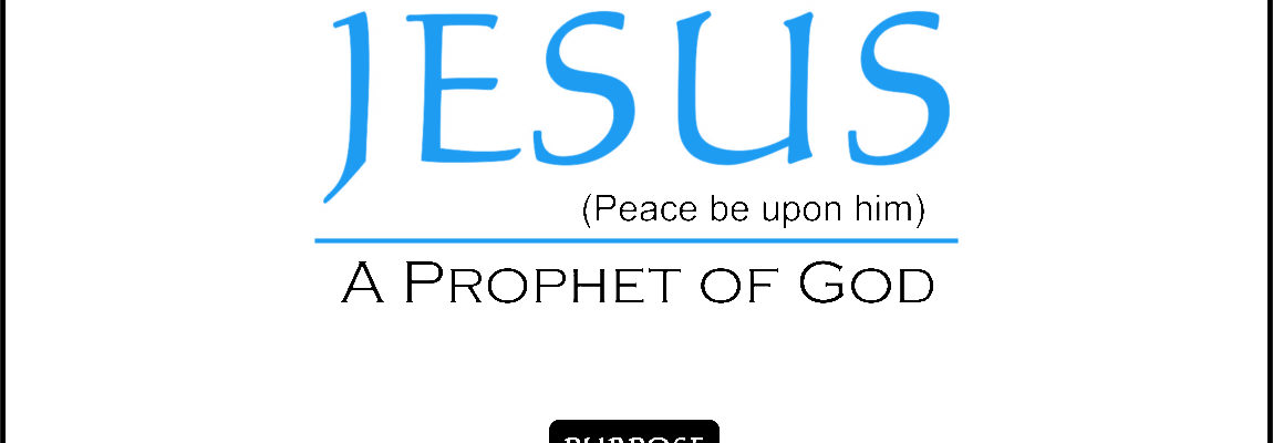 Jesus عليه السلام , A Prophet of God – Mini Booklet